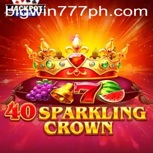 Experience the Thrill of 40SparklingCrown: Your Gateway to Bigwin777