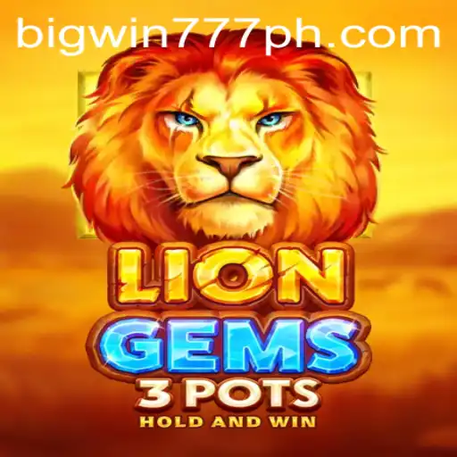 Unleashing the Roar: Dive into the Thrilling World of LionGems3pots and Bigwin777