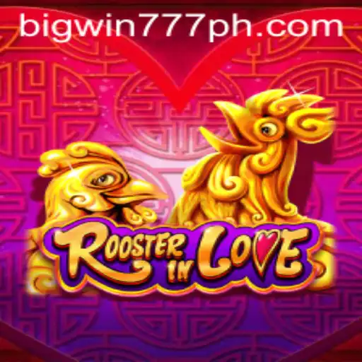 RoosterInLove: Discover the Enchanting World of Bigwin777